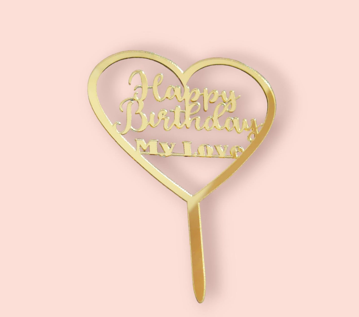 Happy Birthday my love Acrylic Topper