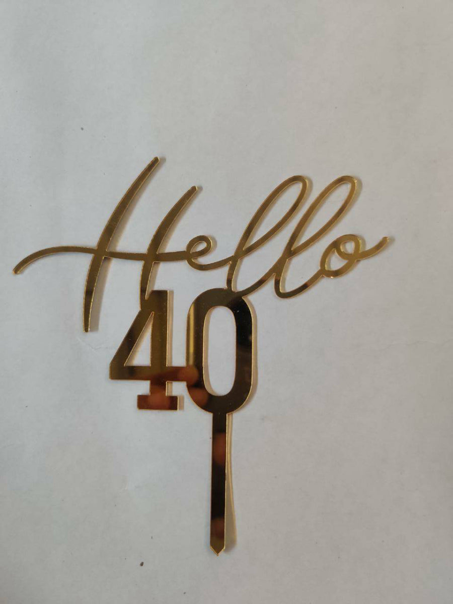 Hello 40 Acrylic Cake Topper
