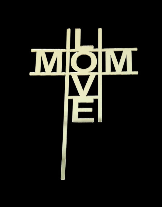 Mom Love Acrylic Cake Topper