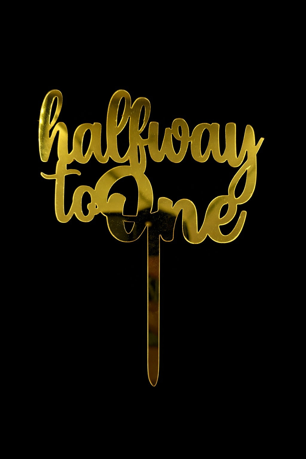 Half Way to One Acrylic Topper